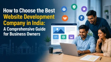 How to Choose the Best Website Development Company in India