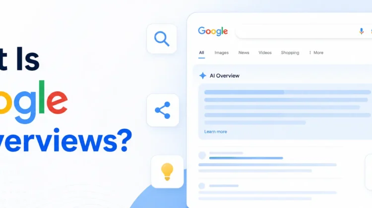 What Is Google AI Overviews